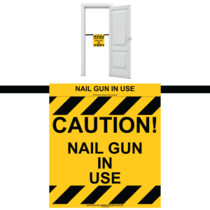 Doorway Sign – Nail Gun in Use