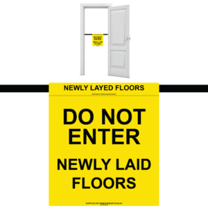 Doorway Sign – Newly Laid Floors